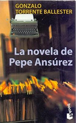 La novela de Pepe Ansrez par Gonzalo Torrente Ballester