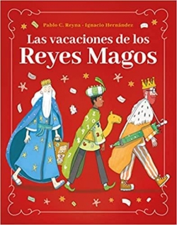 Las vacaciones de los Reyes Magos par Pablo C. Reyna