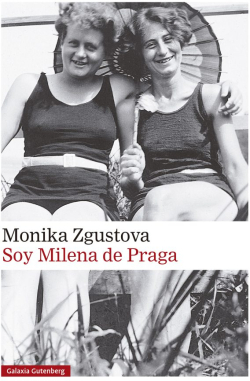 Soy Milena de Praga par Monika Zgustova