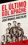 El ltimo gol apache par Ruiz Blas