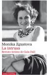 La intrusa. Retrato ntimo de Gala Dal- eBook par Zgustova