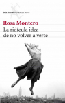 La ridcula idea de no volver a verte par Rosa Montero