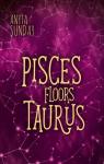 Pisces Floors Taurus par Sunday