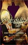 St-st-stuffed (Enemies to lovers #2) par Sunday