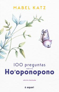 100 preguntas sobre el Hooponopono par Mabel Katz