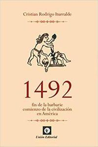 1492: FIN DE LA BARBARIE COMIENZO DE LA CIVILIZACIN EN AMRICA TOMO I par Cristian Rodrigo Iturralde