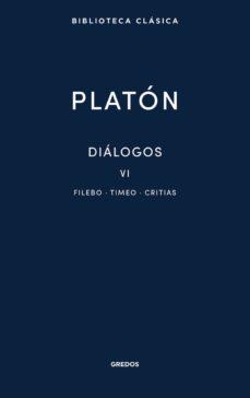 Dilogos VI. Filebo, Timeo, Critias par Platn 