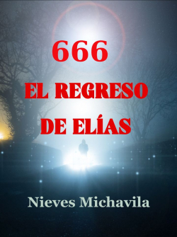 666 El regreso de Elias par Mara Nieves Michavila Gmez