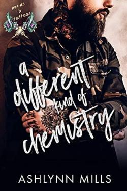 A Different Kind of Chemistry (Nerds and Tattoos #1) par Ashlynn Mills