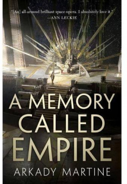A Memory Called Empire par Arkady Martine