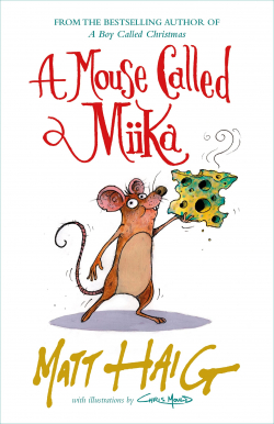 A Mouse Called Miika par Matt Haig