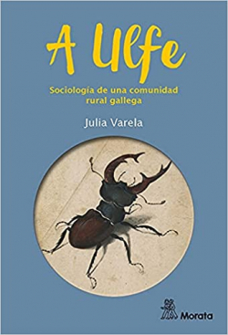 A Ulfe. Sociologa de una comunidad rural gallega. par Julia Varela