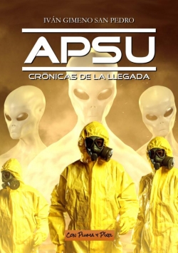 APSU: Crónicas de la llegada par Iván Gimeno San Pedro