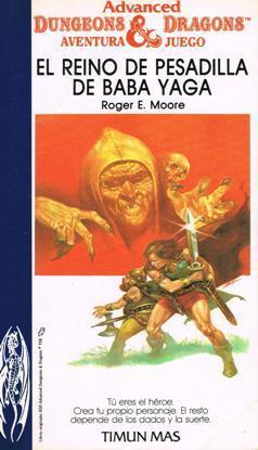 Advance Dungeons & Dragons: El reino de pesadilla de Baba Yaga par Roger E. Moore