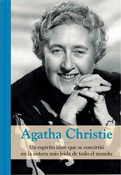 Agatha Christie - Un espritu libre que se convirti en la autora ms leda de todo el mundo par Mara Romero