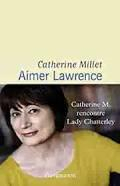 Aimer Lawrence par Catherine Millet