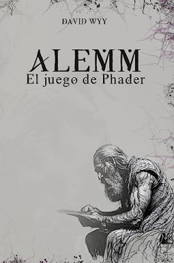 Alemm: El juego de Phader par David Wyy