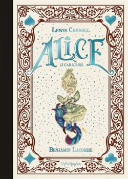 Alice - Le Carrousel par Lewis Carroll