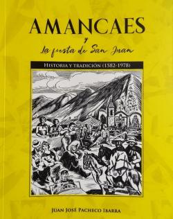 Amancaes y la fiesta de San Juan. Historia y tradicin (1582 - 1978) par Juan Jos Pacheco Ibarra
