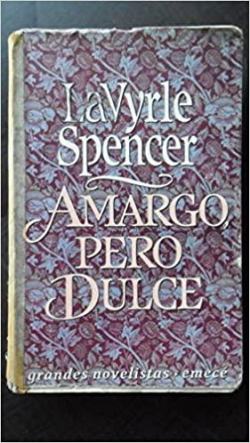 Amargo Pero Dulce par Lavyrle Spencer