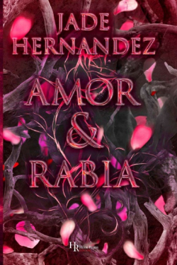 Amor & Rabia par Jade Hernandez