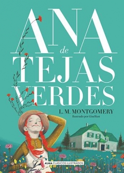 Ana de Tejas Verdes (Edición ilustrada) par Lucy Maud Montgomery
