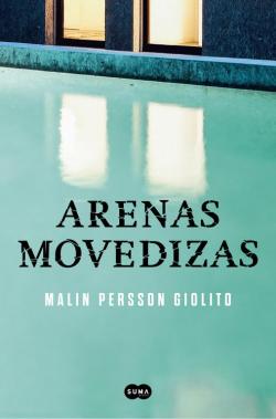 Arenas movedizas par Malin Persson Giolito