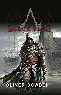 Assassin's Creed: Black flag par Oliver Bowden