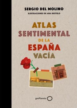 Atlas sentimental de la España vacía par del Molino