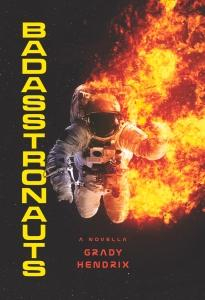 BadAsstronauts par Grady Hendrix