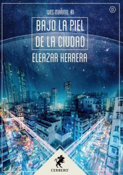 Bajo la piel de la ciudad: Wes Marino ) par Eleazar Herrera