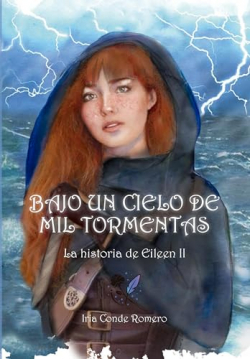 Bajo un cielo de mil tormentas - La historia de Eileen II par Iria Conde Romero