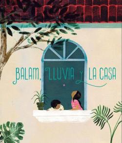 Balam, lluvia y la casa par Serrano Echeverría