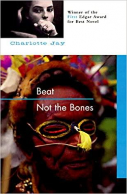 Beat Not the Bones par Charlotte Jay