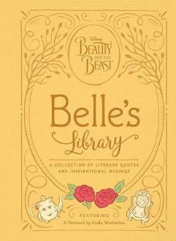 Beauty and the Beast: Belle's Library : A Collection of Literary Quotes and Inspirational Musings par Rubiano