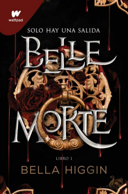 Belle Morte: Libro 01 par Bella Higgin