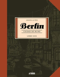 Berlin: Ciudad De Humo - Libro 2 par Jason Lutes