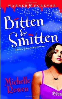 Bitten & Smitten (Immortality Bites #1) par Michelle Rowen
