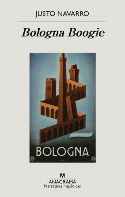 Bologna Boogie par Justo Navarro