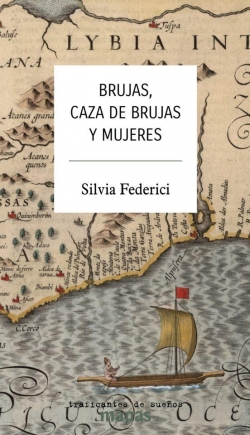 Brujas, caza de brujas y mujeres par Silvia Federici
