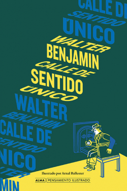 Calle de Sentido nico (Ilustrado) par Walter Benjamin