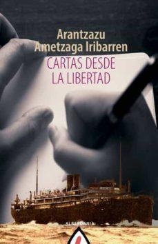 Cartas desde la libertad par Arantzazu Ametzaga Iribarren