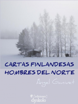Cartas finlandesas | Hombres del norte par Ángel Ganivet