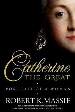 Catherine the Great: Portrait of a Woman par Robert K. Massie 