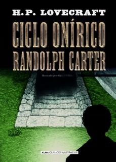 Ciclo onrico Randolph Carter (Edicin ilustrada) par H. P. Lovecraft