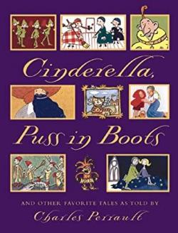 Cinderella, Puss In Boots, And Other Favorite Tales par Charles Perrault