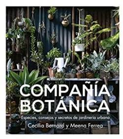 Compaa botnica: La gua definitiva de la jardinera urbana par Cecilia Bernard