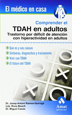 Comprender el TDAH en adultos: trastorno por dficit de atencin con hiperactividad en adultos par Josep Antoni Ramos-Quiroga