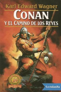 Conan y el camino de los reyes par Karl Edward Wagner