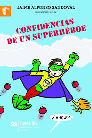 Confidencias de un superheroe par Jaime Alfonso Sandoval 